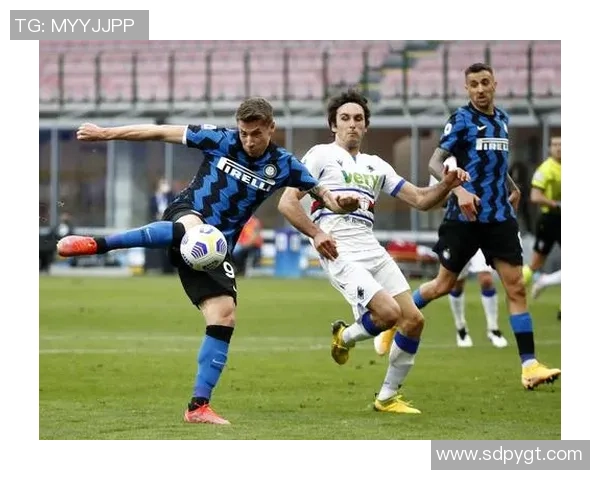 桑普多利亚迎战国际米兰争夺意甲积分榜关键战役